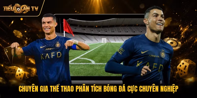 Chuyên gia thể thao phân tích bóng đá cực chuyên nghiệp 