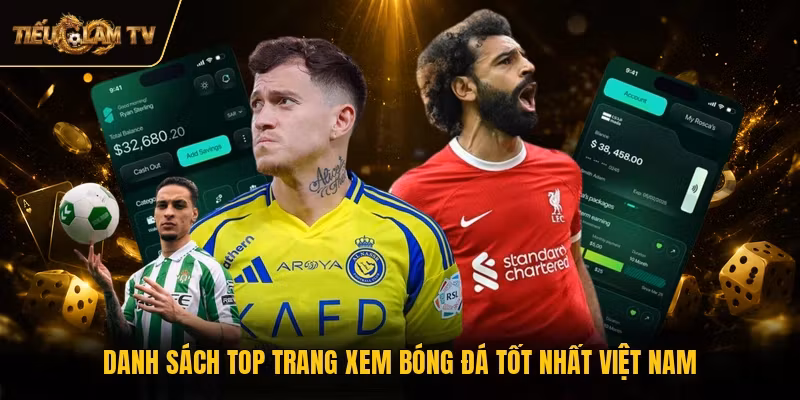 Danh sách top trang xem bóng đá tốt nhất Việt Nam