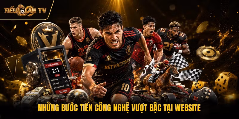 Những bước tiến công nghệ vượt bậc tại website