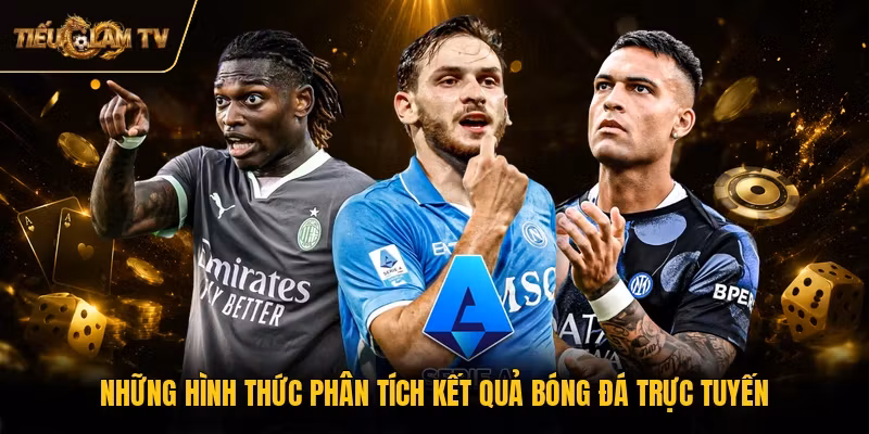 Những hình thức phân tích kết quả bóng đá trực tuyến