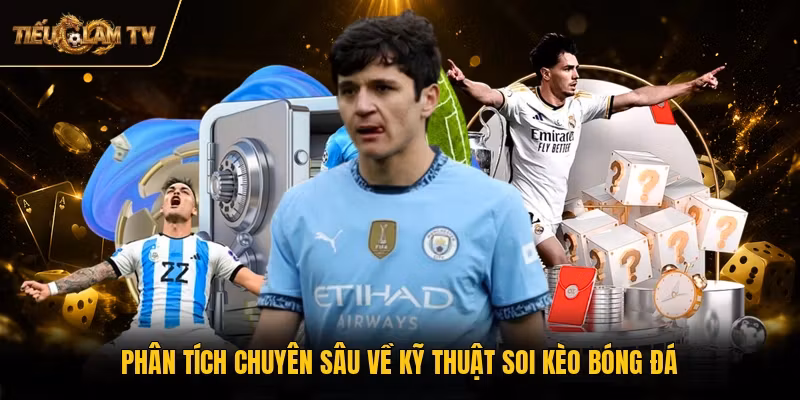 Phân tích chuyên sâu về kỹ thuật soi kèo bóng đá
