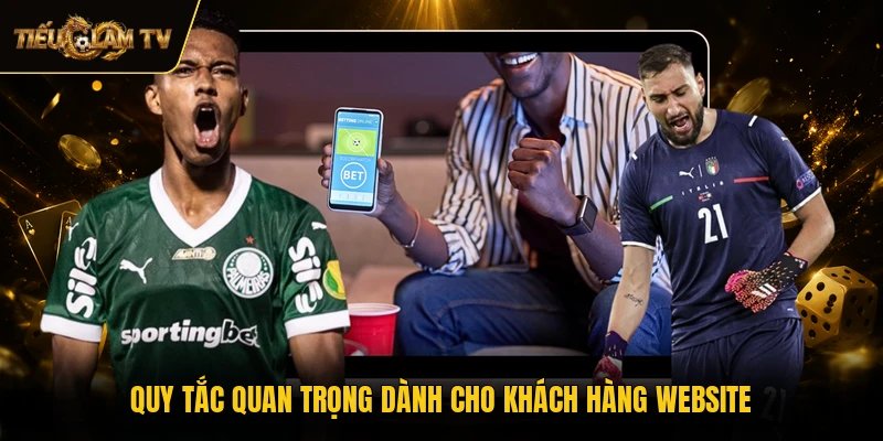 Quy tắc quan trọng dành cho khách hàng website