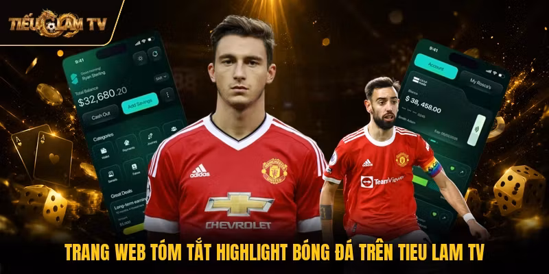 Trang web tóm tắt highlight bóng đá trên Tieu Lam TV
