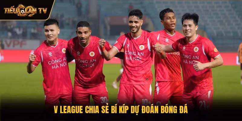 V League chia sẻ bí kíp dự đoán bóng đá